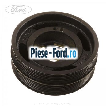 Fulie arbore cotit Ford C-Max 2007-2011 1.6 116 cai #FF375B220A